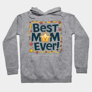 Best Mom Ever Hoodie